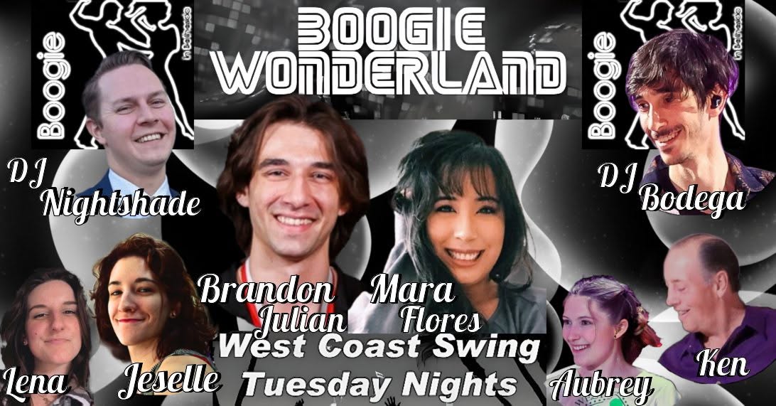 W C Swing Tuesdays w BRANDON JULIAN & MARA FLORES, Jeselle, Lena, Ken, Aubrey, Nightshade & Bodega!