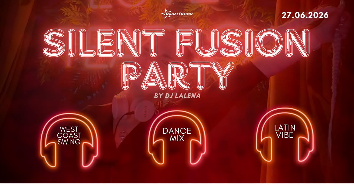 SILENT FUSION PARTY 27.06 Dance Fusion