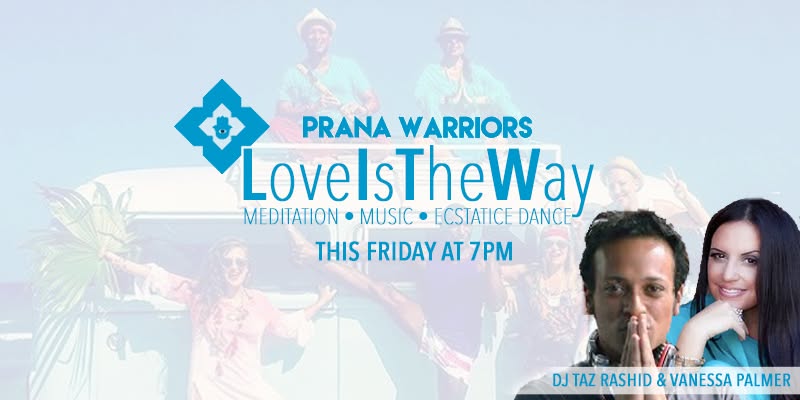 Love is the Way with The Prana Warriors