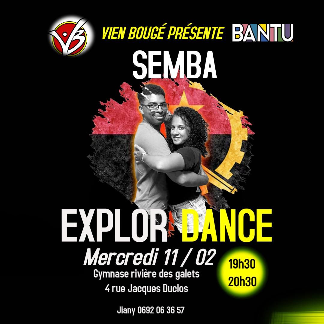EXPLOR DANCE " LE SEMBA " DE RETOUR AVEC VB BANTU MERCREDI 11 02 19H30 20H30