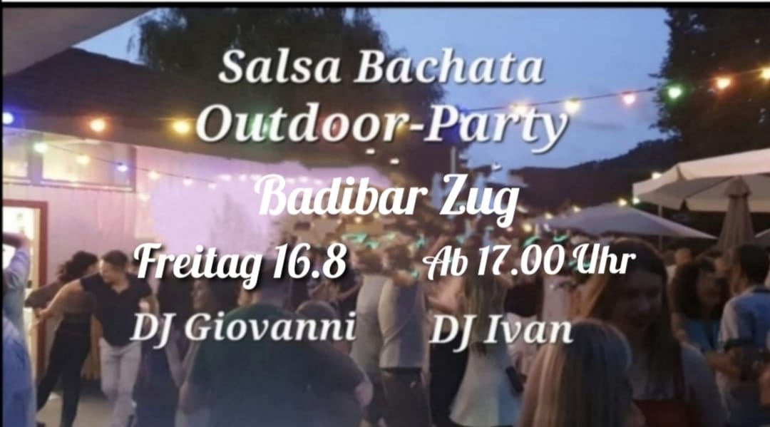 Die grösste Salsa & Bachata Outdoorparty direkt am Zugersee DJ Giovanni mit DJ lvan