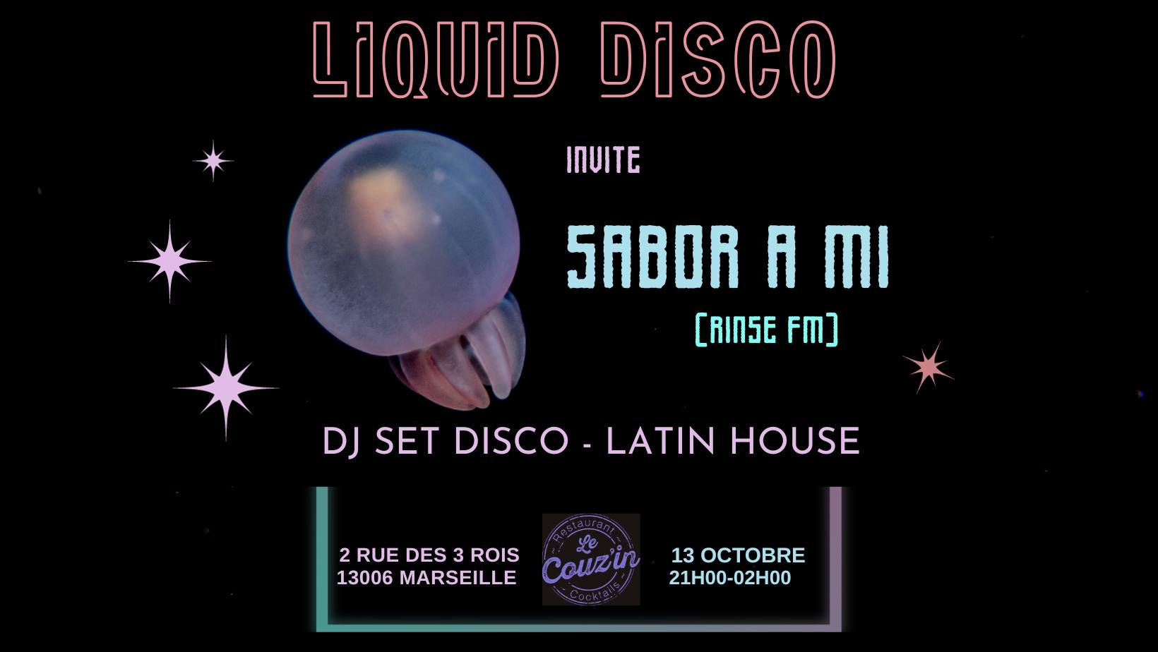 DJ SET- Liquid Disco invite Sabor a Mi au Couz'In