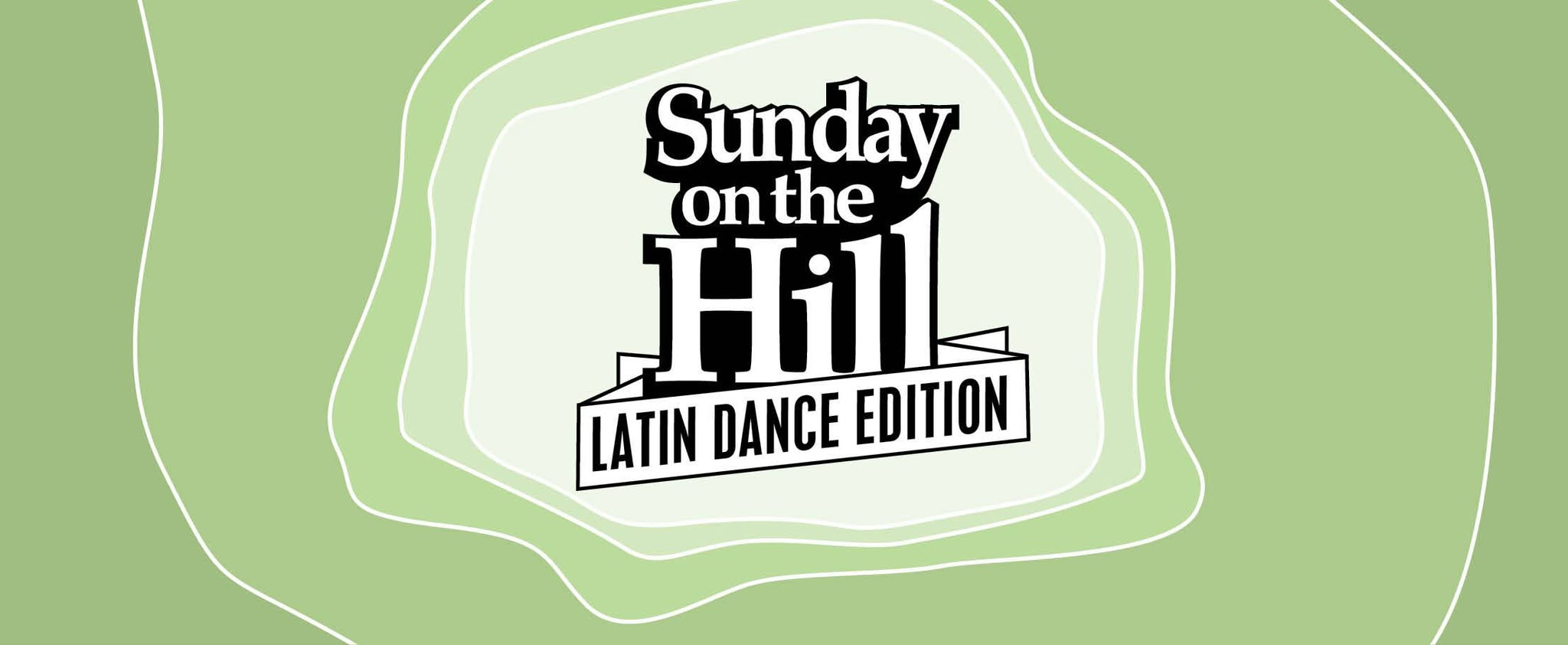 Sunday on the Hill - Latin Dance Edition