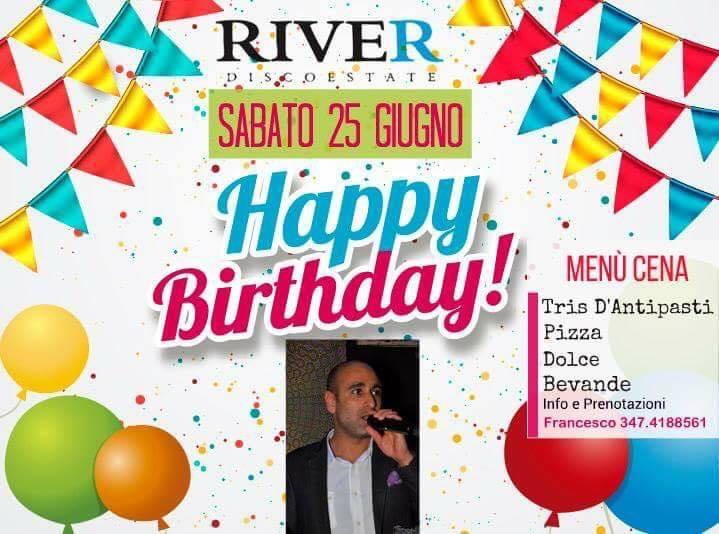 RIVER, Sabato 25 Giugno - BUON Compleanno, Francesco!
