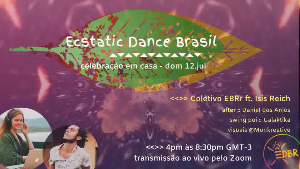 Ecstatic Dance Brasil ⇞ ft. Isis Reich & Convidad@s ⫷⫸ 12.jul 20