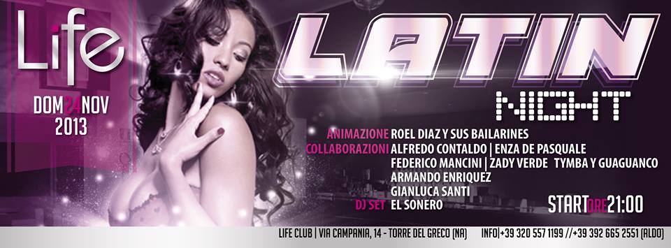 INAUGURAZIONE LATIN NIGHT** LIFE CLUB "TORRE DEL GRECO" NA - DOMENICA 24 NOVEMBRE
