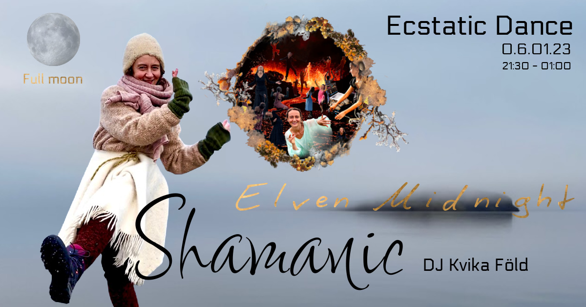 Þrettándagleði Elven Full Moon Shamanic Ecstatic Dance of Light & Magic