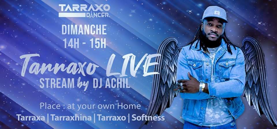 Tarraxo Live By Achil Tarraxo Dancer ~Dimanche 26Avril A 14h ~