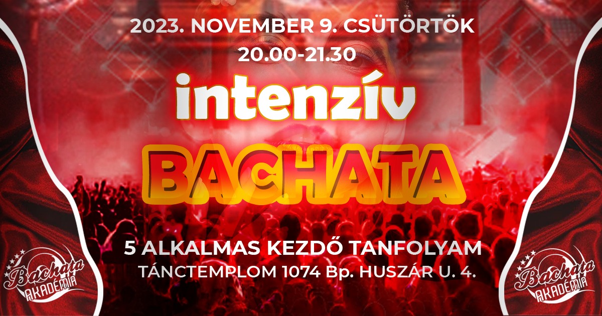Intenzív Bachata Kezdő Tanfolyam * 5 alkalmas *