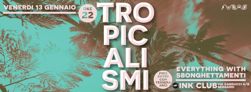 Tropicalismi (Jopparelli & Moplen) dj set - Ink Club
