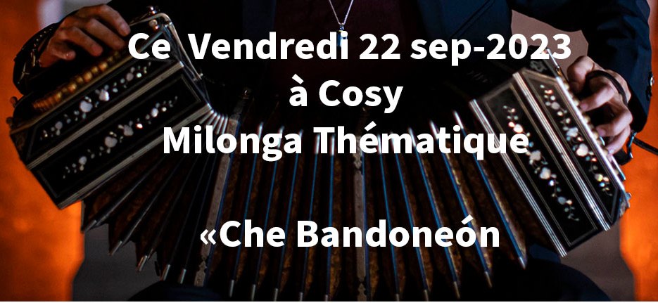 Milonga Vendredi CHE Bandoneon