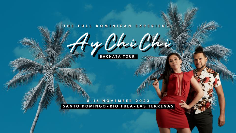 Ay Chi Chi Bachata Tour