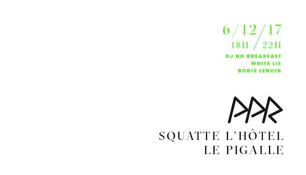 PPR squatte l'hôtel Le Pigalle