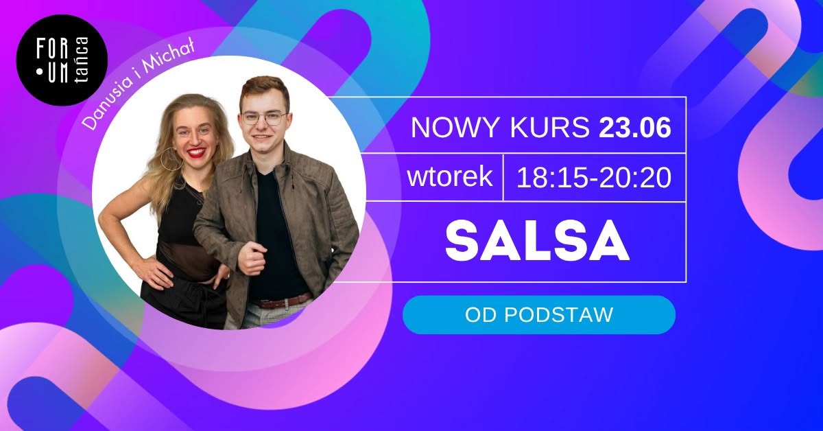 SALSA OD PODSTAW w Forum Tańca! - START 23.06 - Kraków
