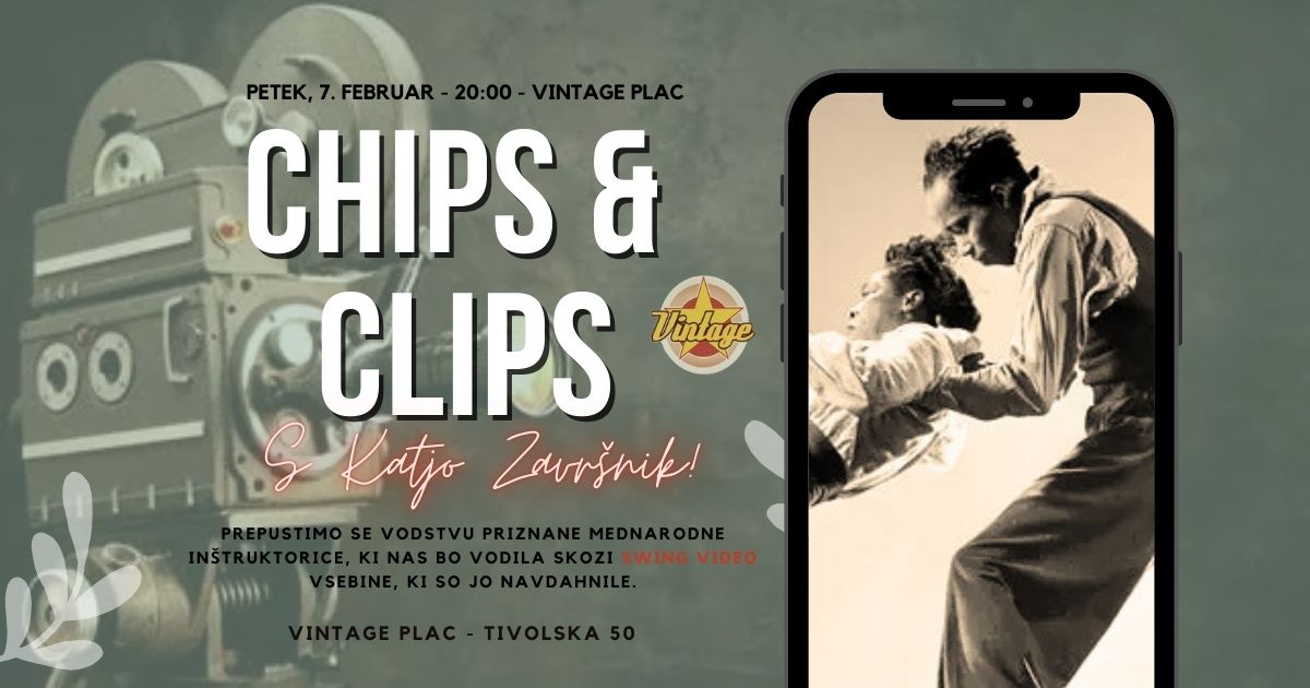 CHIPS & CLIPS s Katjo Završnik - petkov plesni večer s "filmskim začetkom"