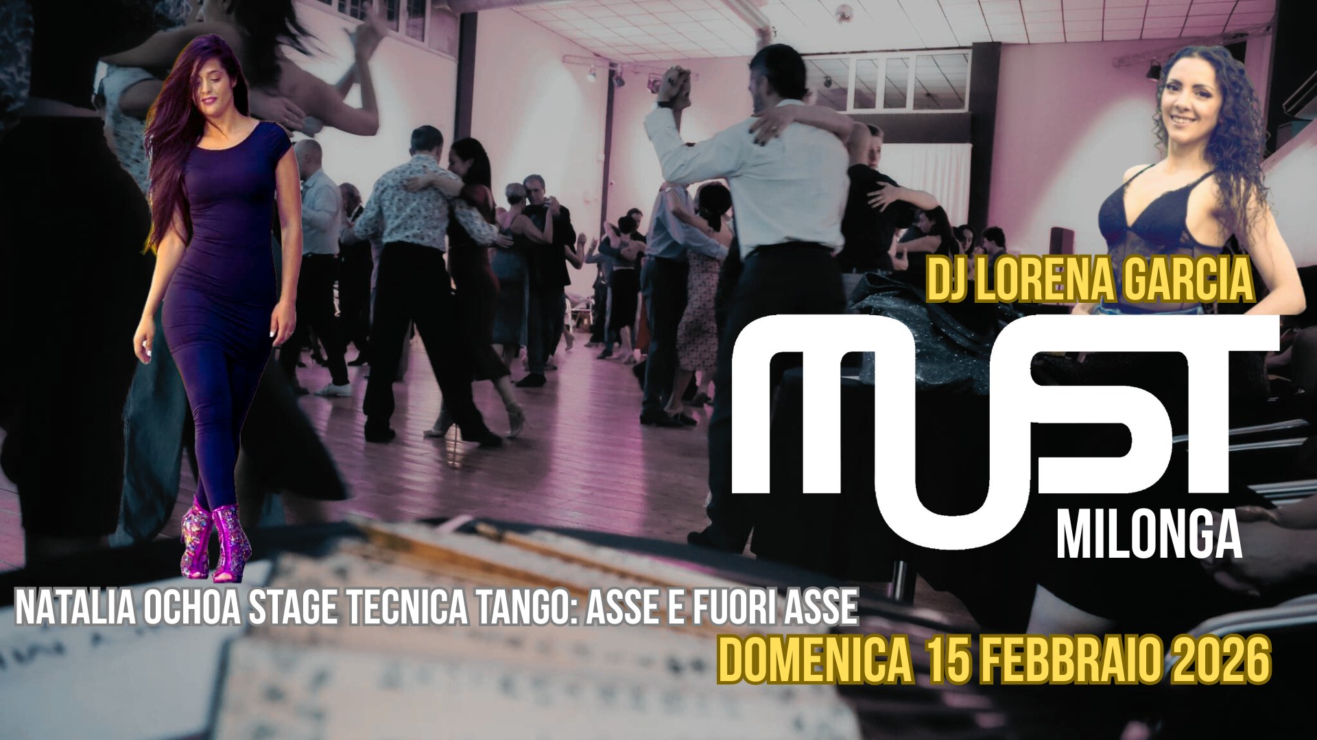 MUST Milonga - Dj Lorena Garcia - Stage Tecnica Tango Natalia Ochoa - Domenica 15 Febbraio 2026