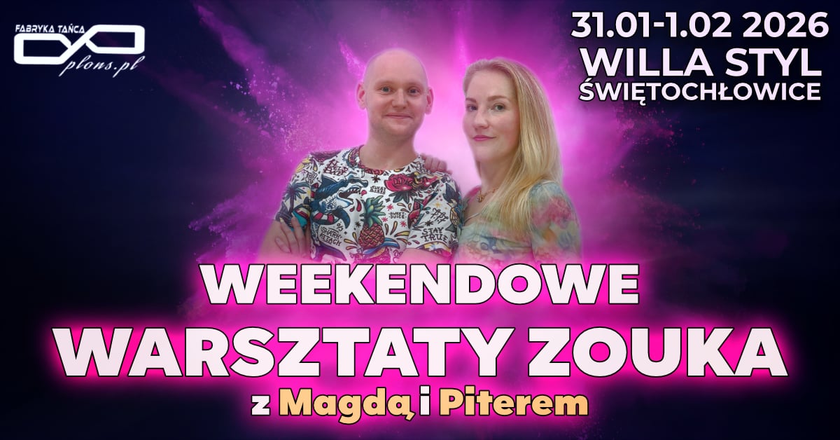 Warsztaty ZOUKa z Madzią i Piterem Willa Styl 31.01-01.02.2026 r.