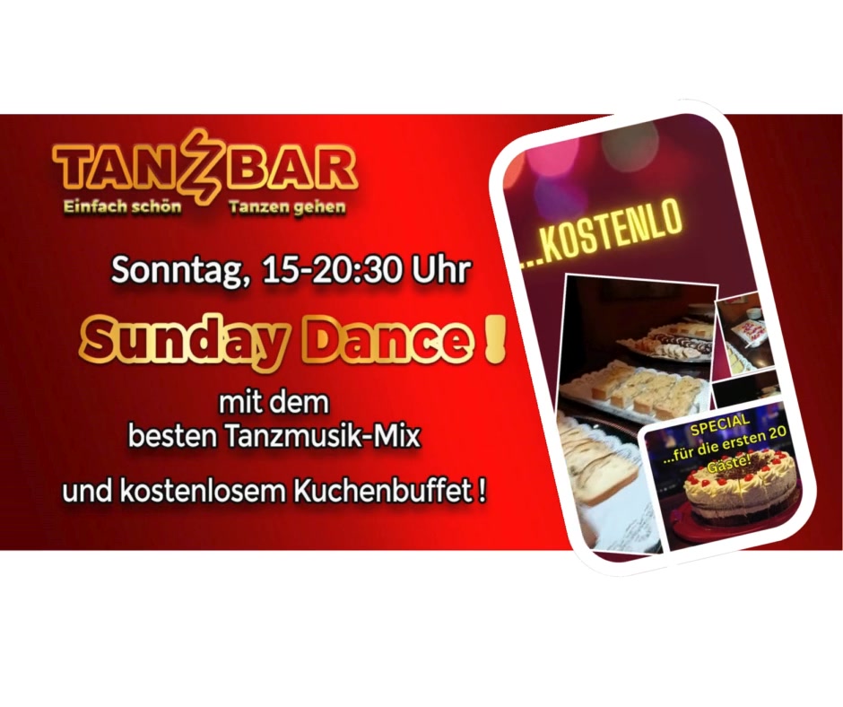 "Sunday Dance" 15-20:30 mit bestem Fox- + Tanzmusik-Mix + GRATIS Kuchenbüffet!