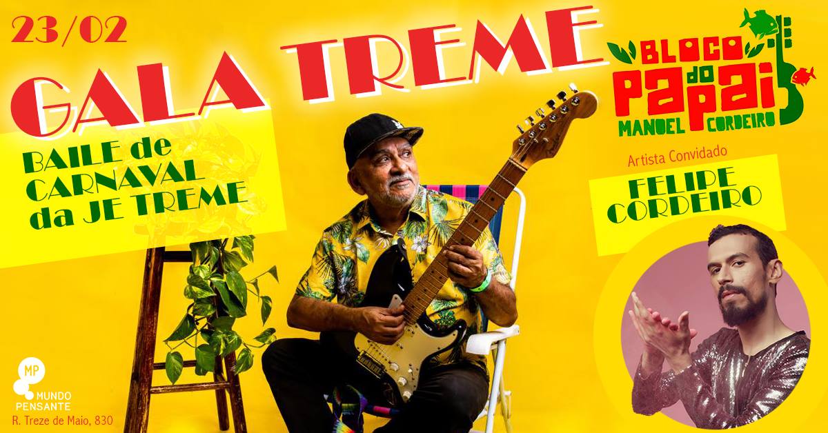 Carnaval Je Treme com Bloco Do Papai convida Felipe Cordeiro