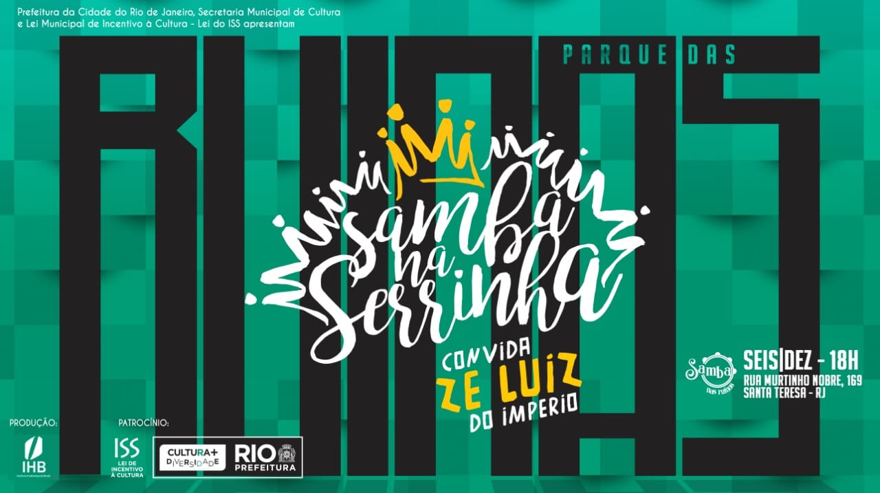 Samba na Serrinha + Zé Luiz do Império Parque das Ruínas