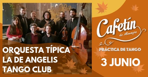 Cafetin de Almagro con La De Angelis Tango Club