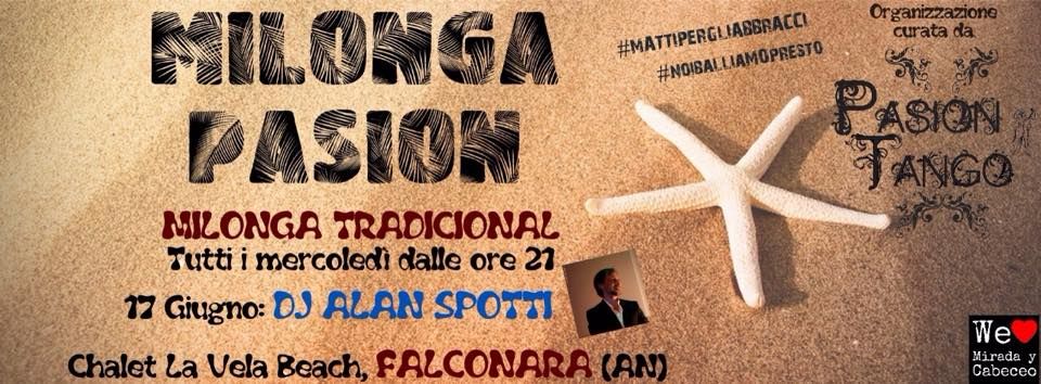 MILONGA "PASION" - TDJ ALAN SPOTTI - 17 giugno 2015 dalle ore 21.00 a Falconara (AN)!