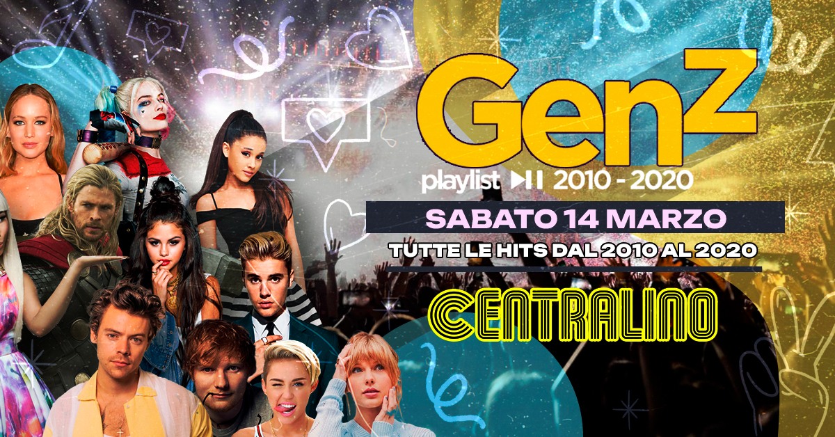 Sabato 14 Marzo GENERAZIONE Z, il 2010s PARTY al CENTRALINO - La prima Festa 2010 d'Itala!ia
