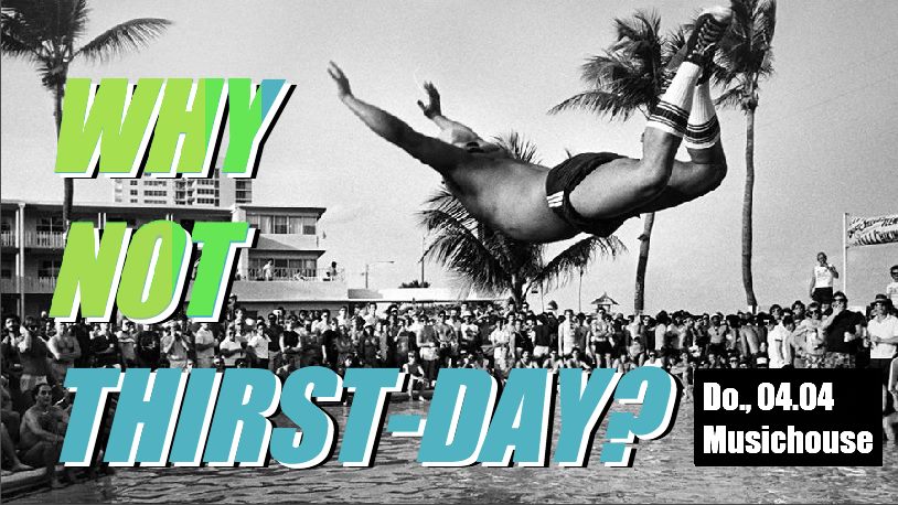 Y not Thirst-Day!?