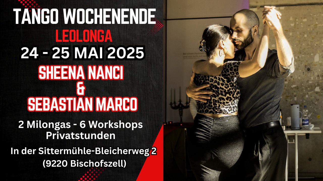 TANGO WOCHENENDE - Leolonga Sittermühle Bischofszell