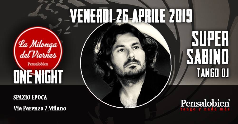 Viernes One Night Pensalobien. SUPER Sabino Tango Dj
