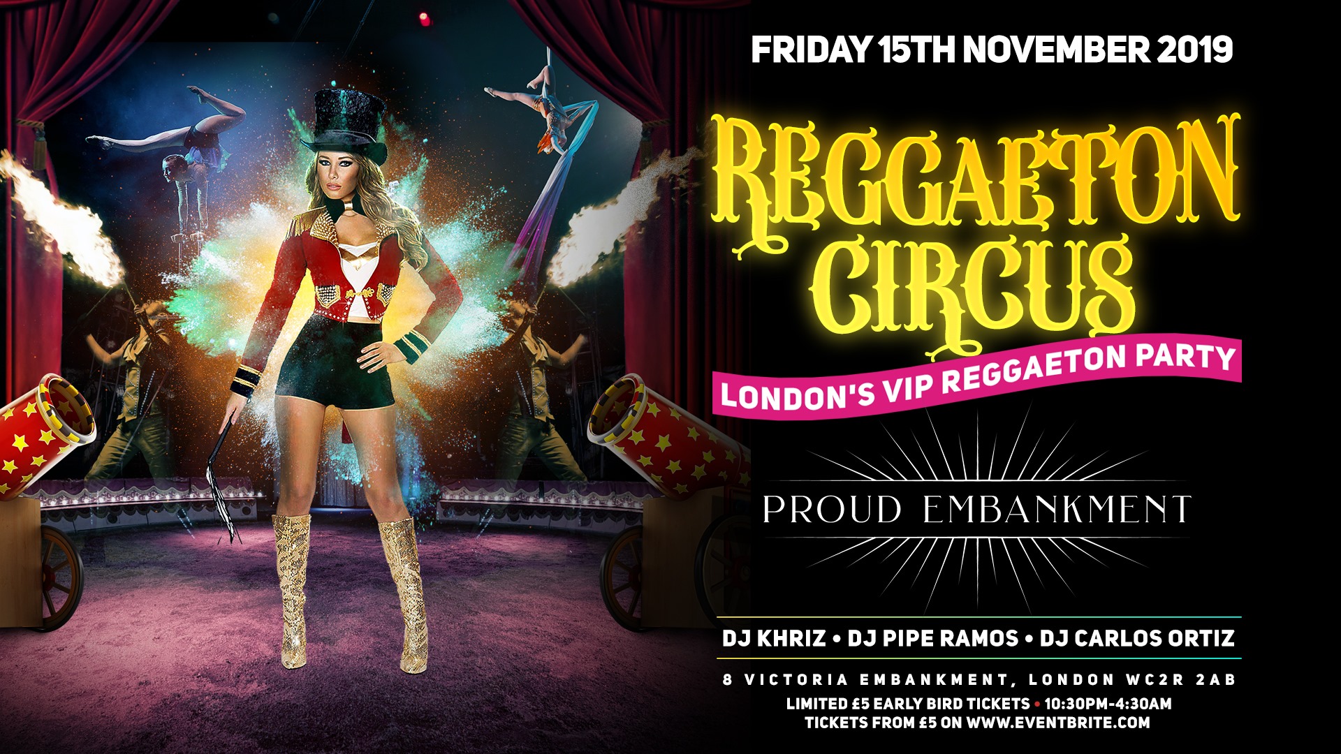 REGGAETON CIRCUS hosted at London's Super Club 'PROUD EMBANKMENT' - 15 11 2019