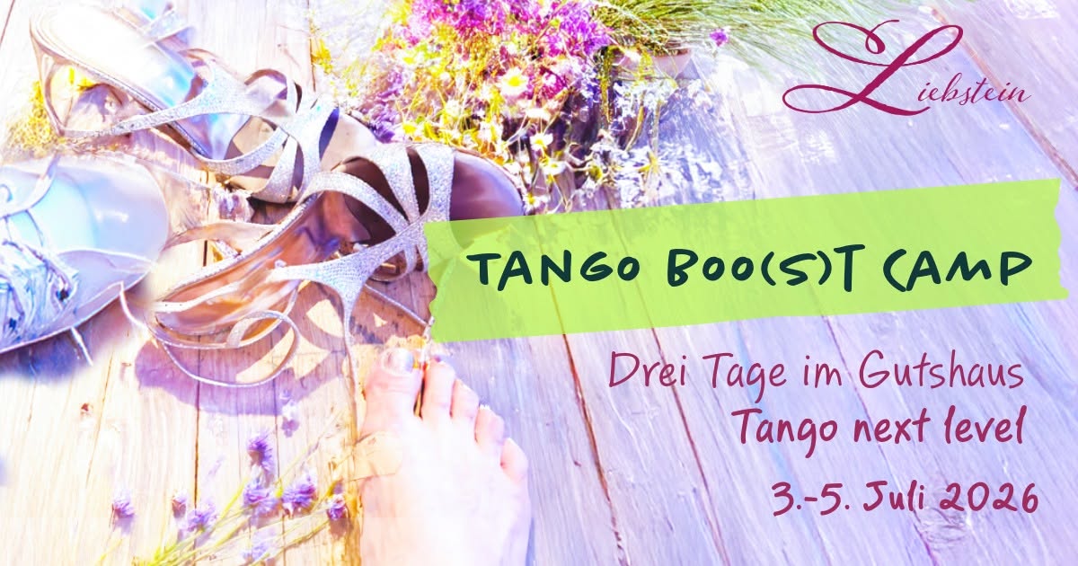 Tango Boo(s)t Camp in Liebstein. Drei Tage im Gutshaus. Tango next Level mit Chris und Anke