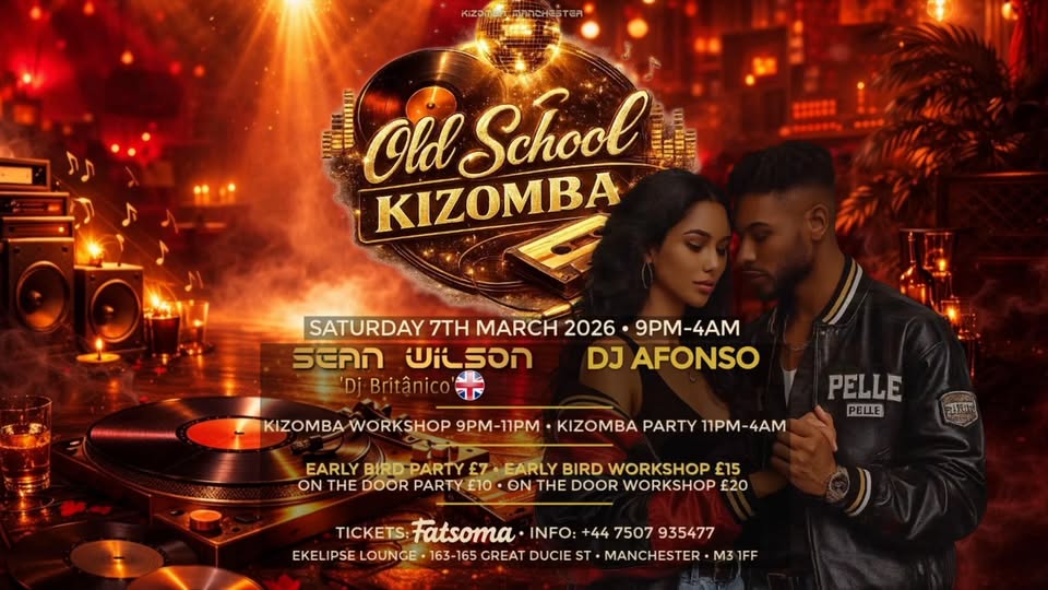 Old School Kizomba Night with Sean Wilson & Dj Afonso EKELIPSE Manchester