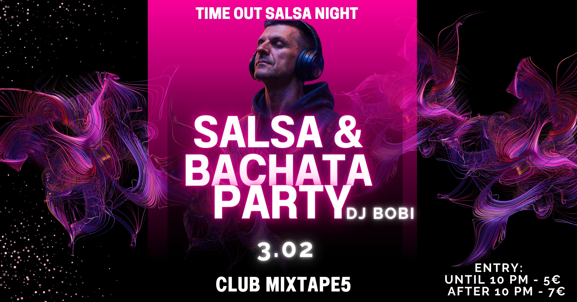 Time Out Salsa night *SALSA & BACHATA party* & DJ BOBI at *mixtape5* 3.02 21:30
