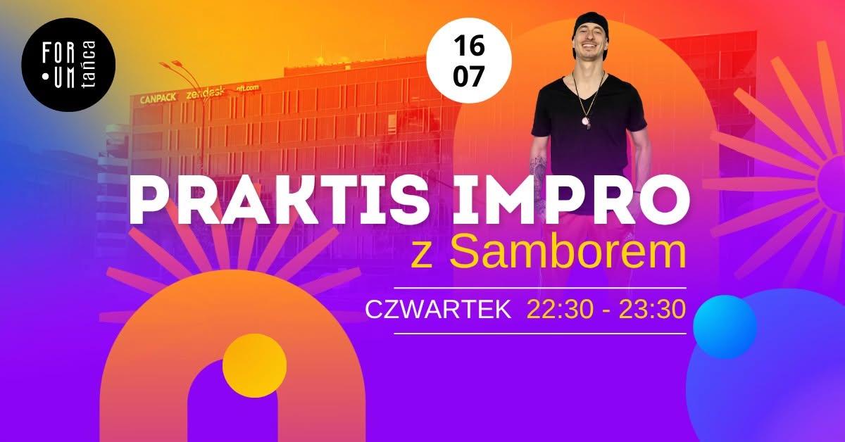 Praktis IMPRO w Forum Tańca! - 16.07