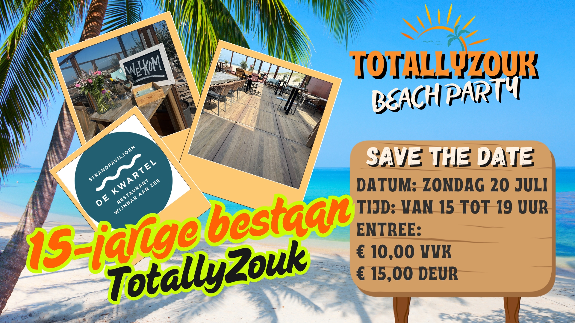 20 juli TotallyZouk Beach Party - JUBILEUM EDITION