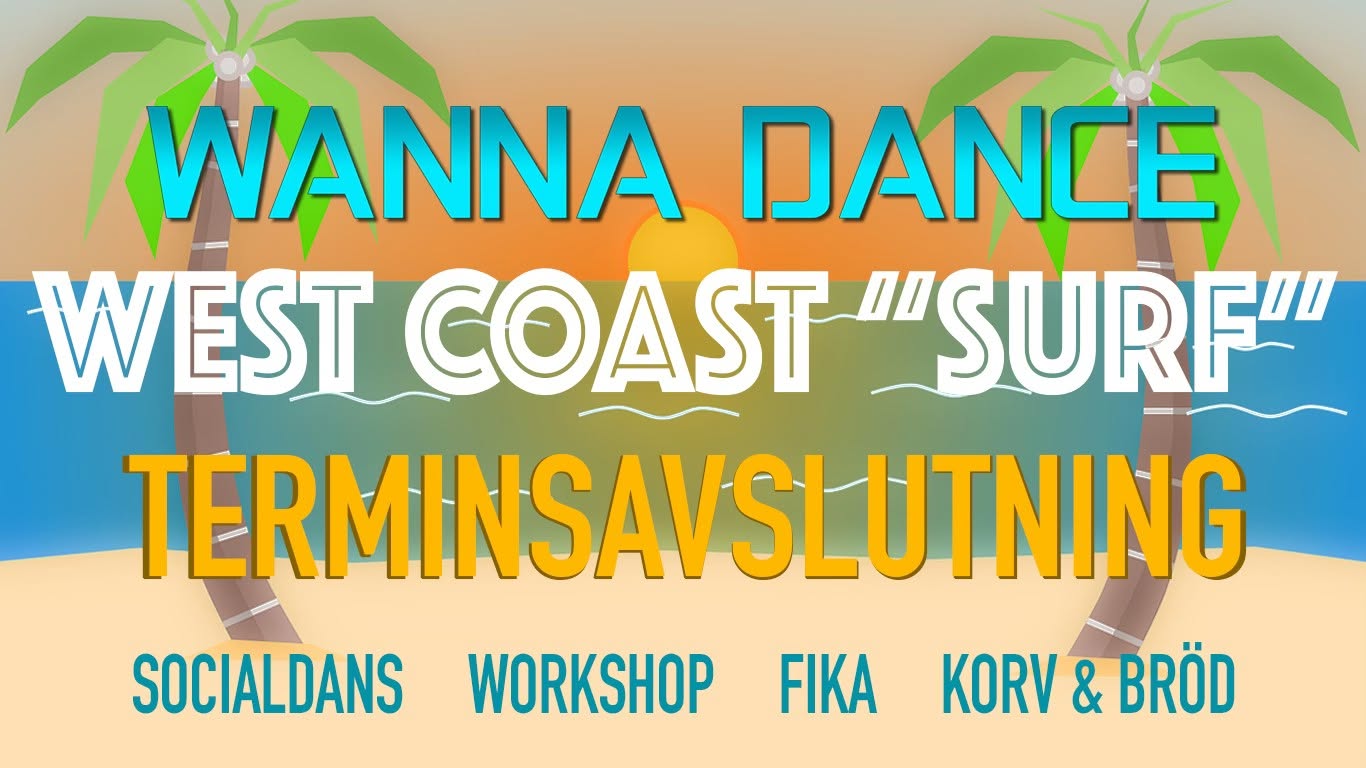 TERMINSAVSLUTNING - TEMAKVÄLL West Coast Swing Workshop & Socialdans