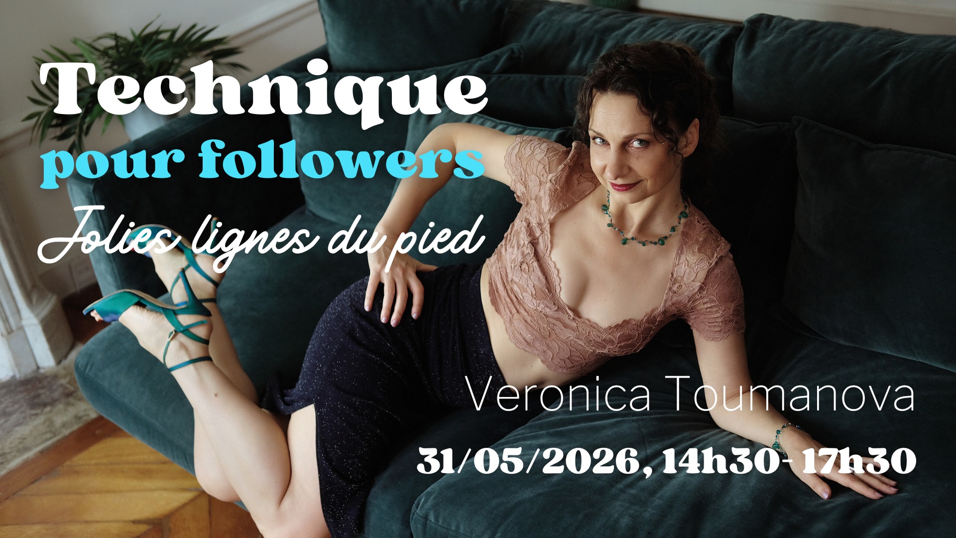 Stage "Jolies lignes du pied" avec Veronica Toumanova