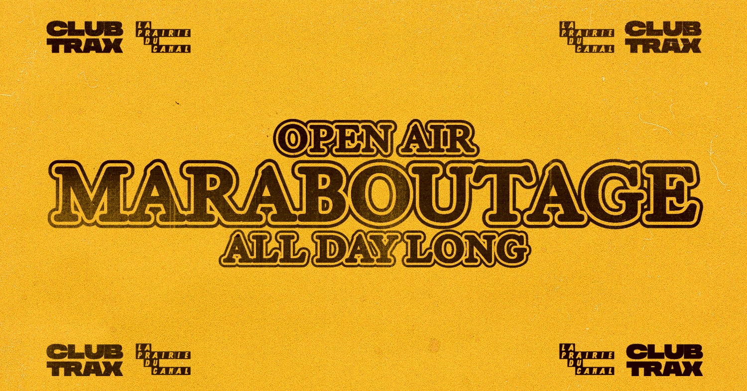 Club Trax Open Air : Maraboutage all day long à La Prairie