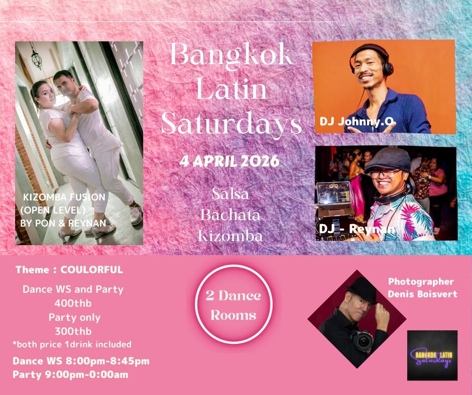 BANGKOK LATIN SATURDAYS 4 APRIL 2026