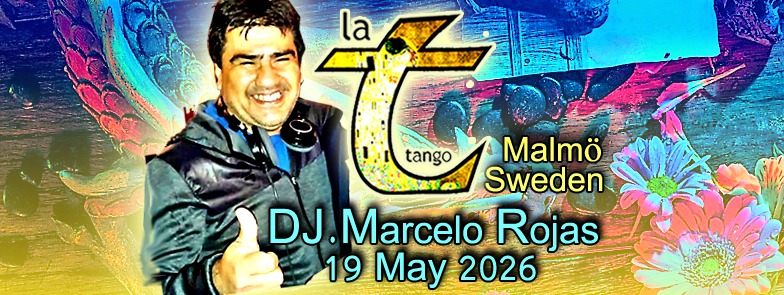 LA T MILONGA MALMÖ - TUESDAY 19 May - MILONGA with DJ MARCELO ROJAS + Open classes