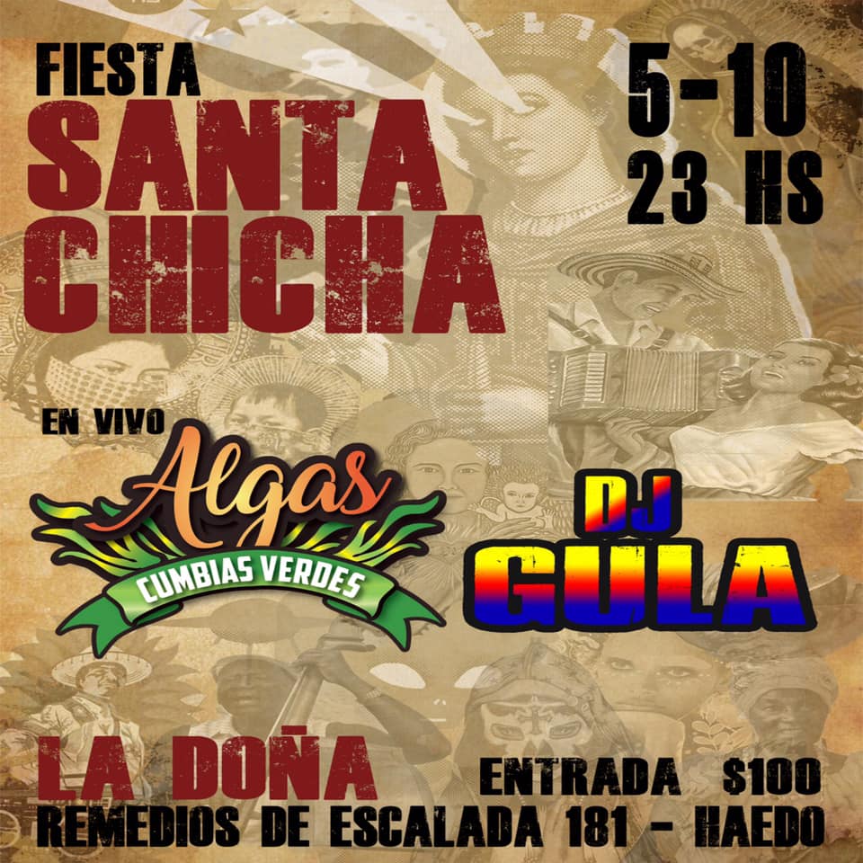 FIESTA SANTA CHICHA en La DoΓ±a (Dj Gula y Algas Cumbias Verdes!)