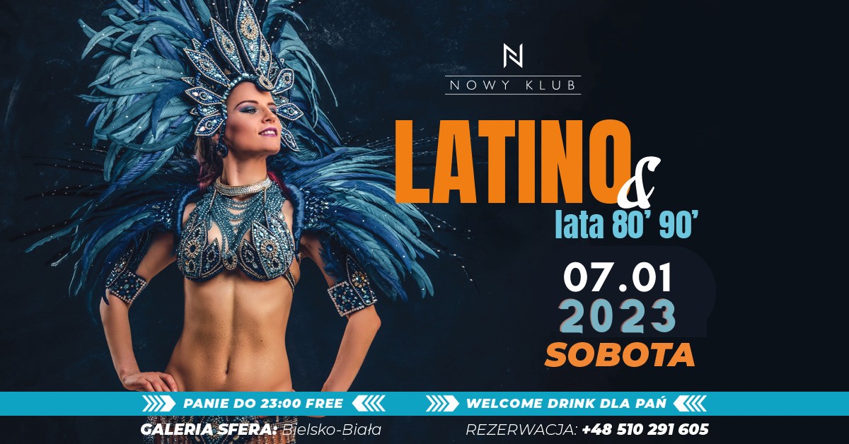Latino & Lata 80 90 Nowy Klub SOBOTA 07.01.2023