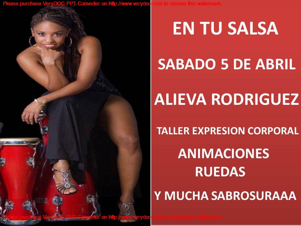 SABADO 5 DE ABRIL ALIEVA RODRIGUEZ EN TU SALSA!!!