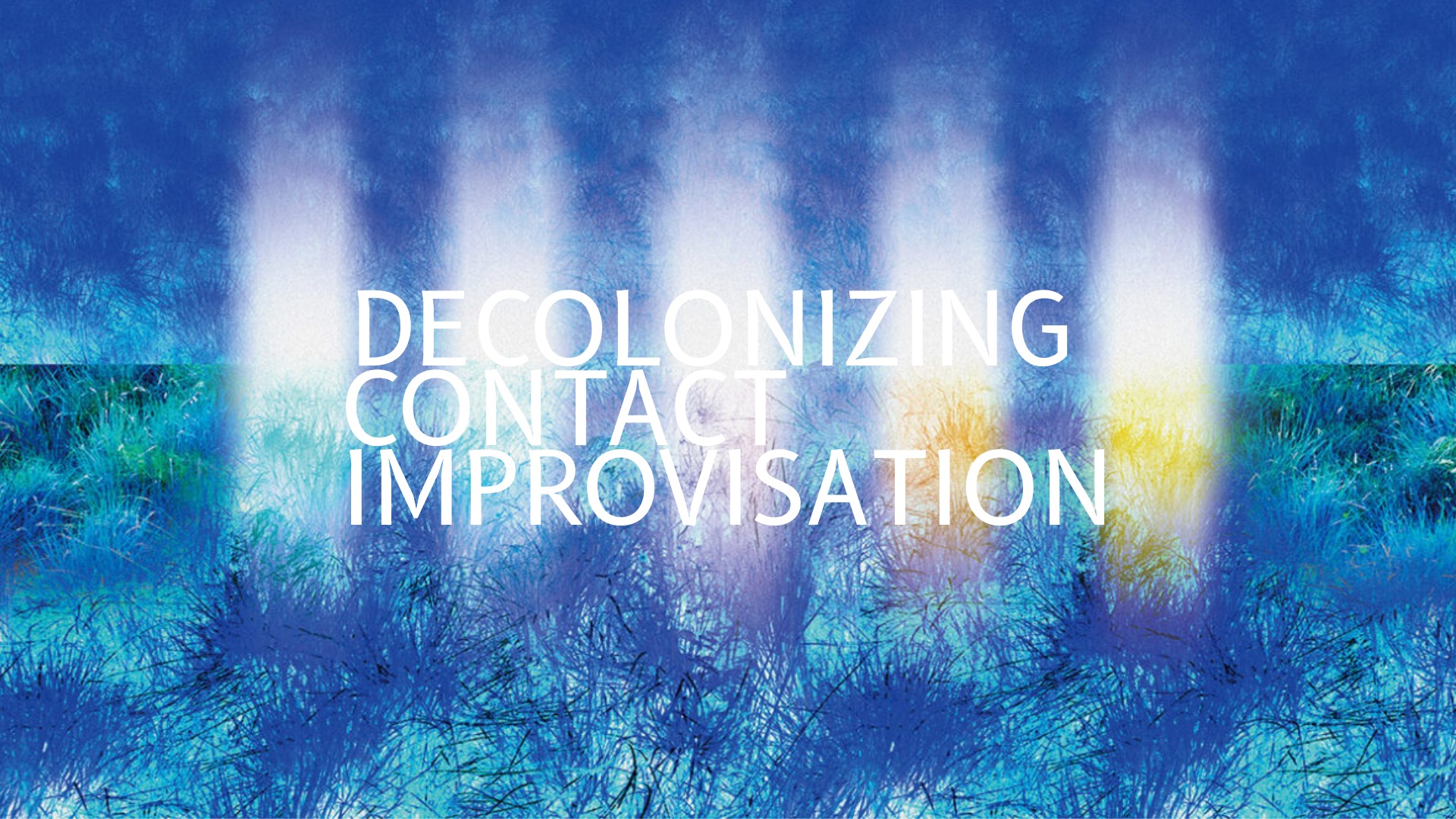Decolonizing Contact Improvisation: Doors of Subtle Perception