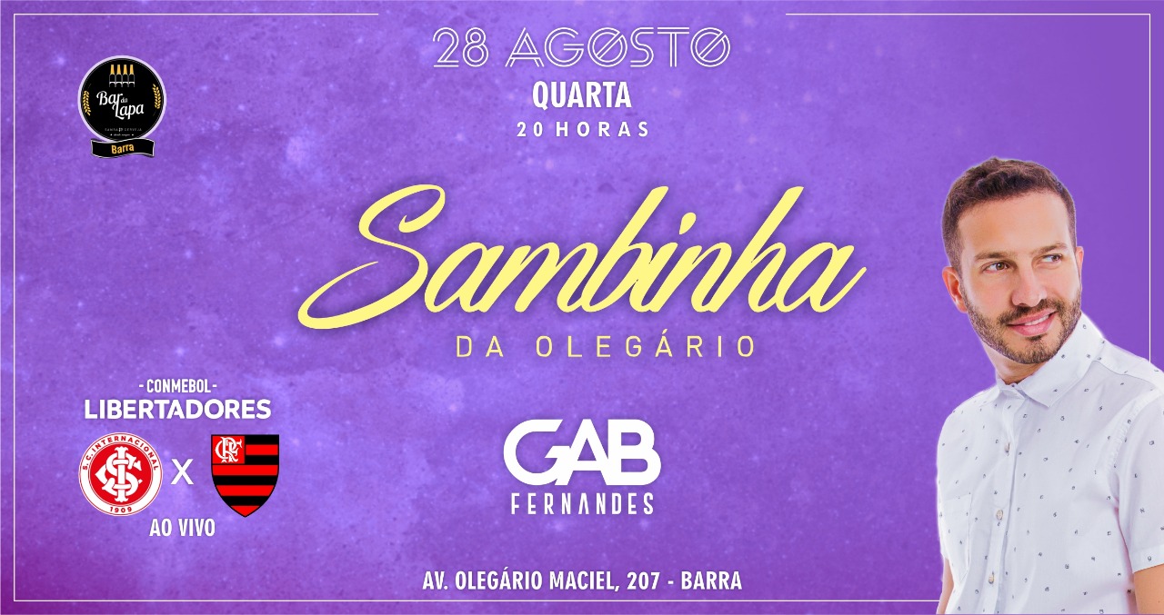 Sambinha da Olegário com Gab Fernandes + Inter x Fla QUA 28 08