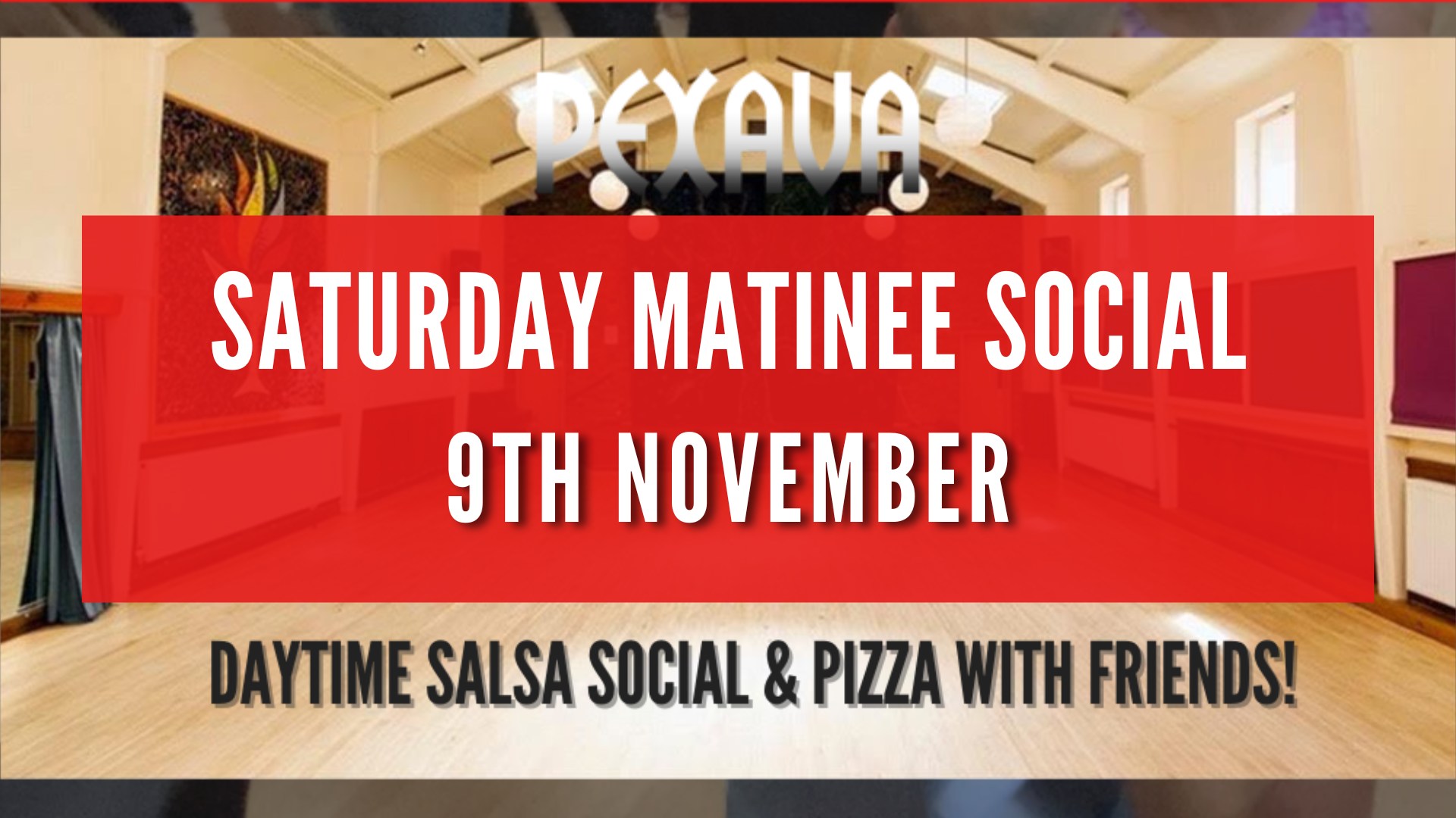 Pexava Matinee Social - Saturday 9 November