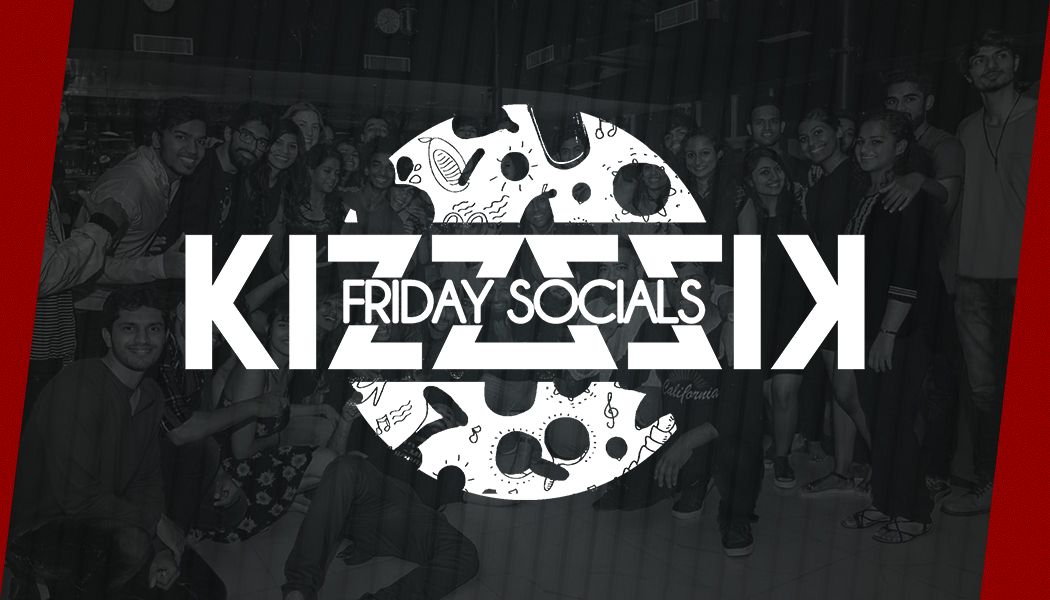 Kizz Kizz Friday Socials