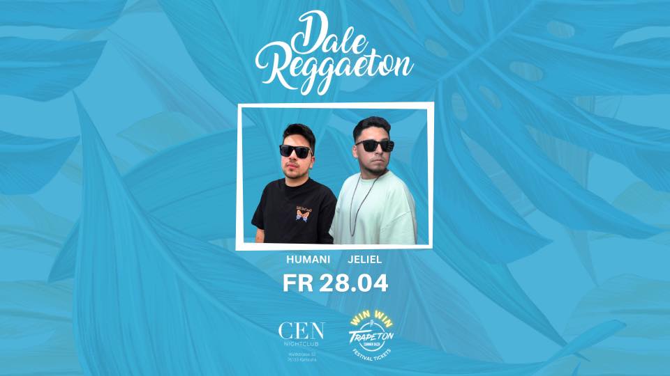 Dale Reggaeton Fr 28.04 @Cen Club Karlsruhe
