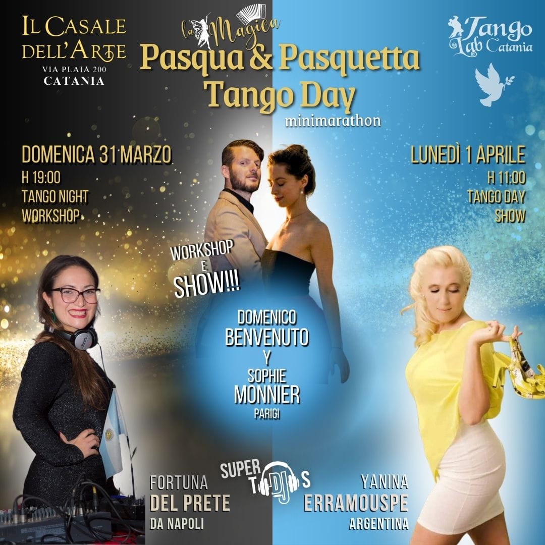 Domenica 31 e Lunedรฌ 1 PASQUA E PASQUETTA TANGO MINIMARATHON a Catania!